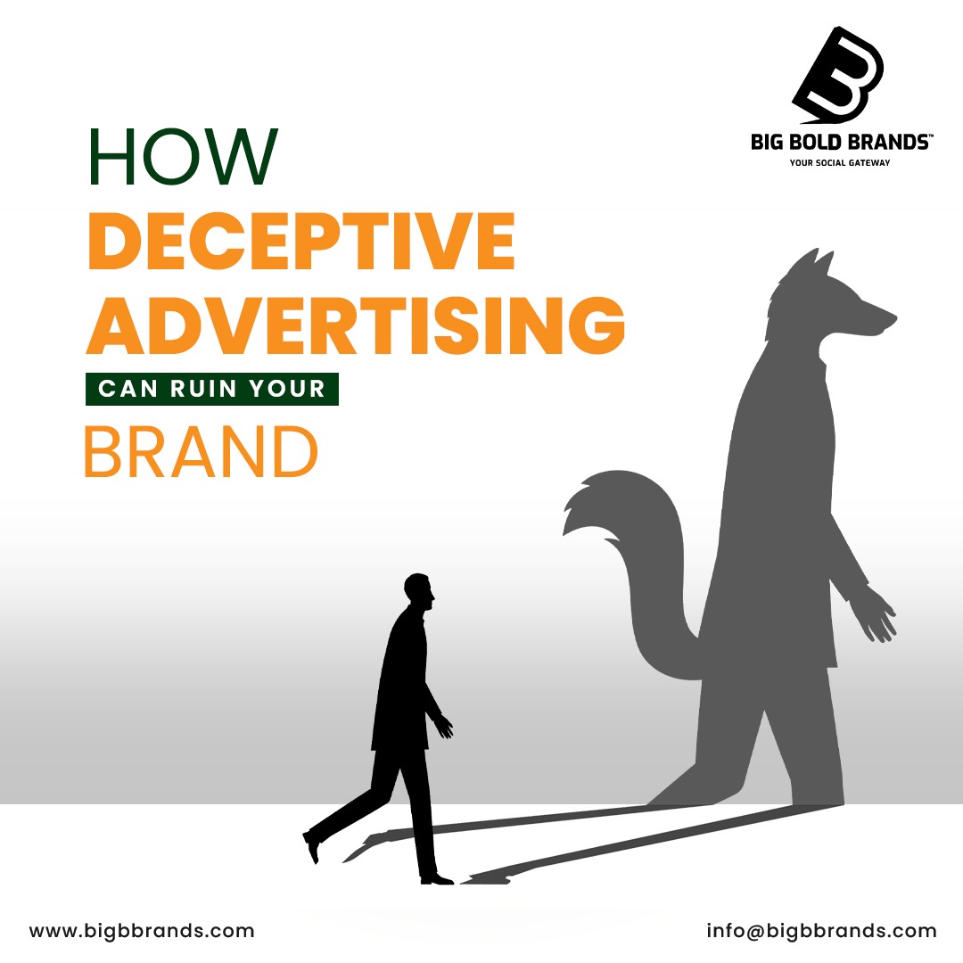 Why misleading advertising is not good.| Big Bold Brands Blog